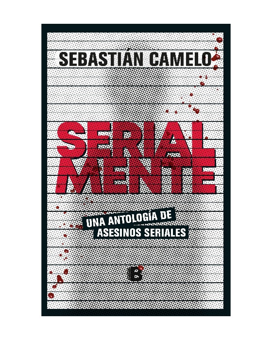 Serialmente: Una antología de asesinos seriales